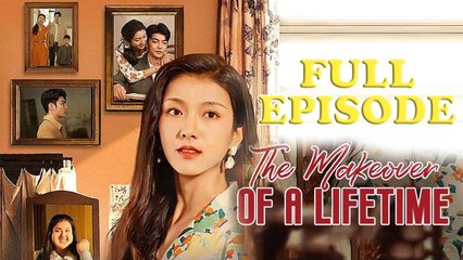 The Makeover of a Lifetime 🎬 – Full Movie Streaming Now