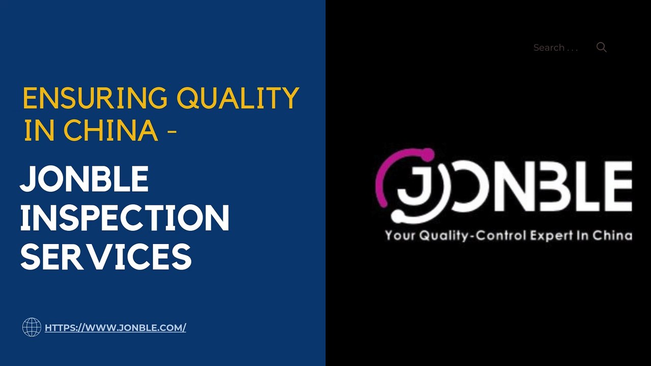 Ensuring Quality in China - Jonble Inspection Services