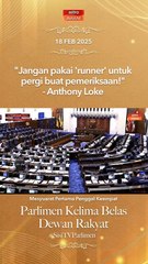 "Jangan pakai 'runner' untuk pergi buat pemeriksaan!" - Anthony Loke