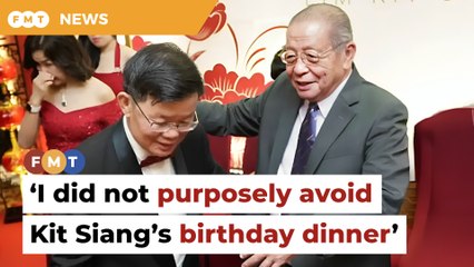 Chow denies avoiding Kit Siang’s birthday dinner