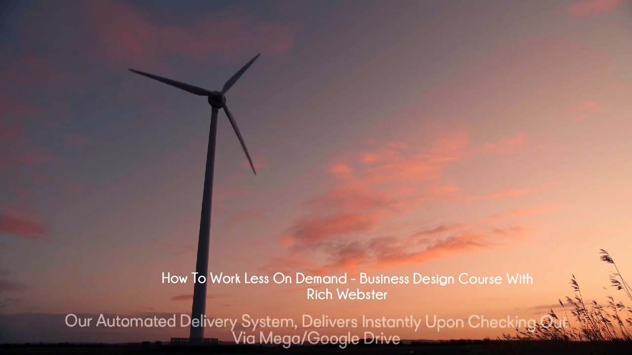 Download How To Work Less On Demand - Business Design Course With Rich Webster