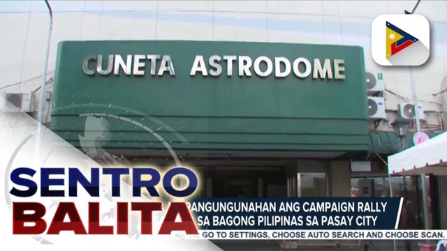 PBBM, pangungunahan ang campaign rally ng Alyansa Para sa Bagong Pilipinas sa Pasay