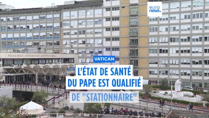 L'état de santé du pape François est "stationnaire", selon le Vatican