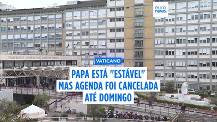 Vaticano cancela agenda do Papa até domingo