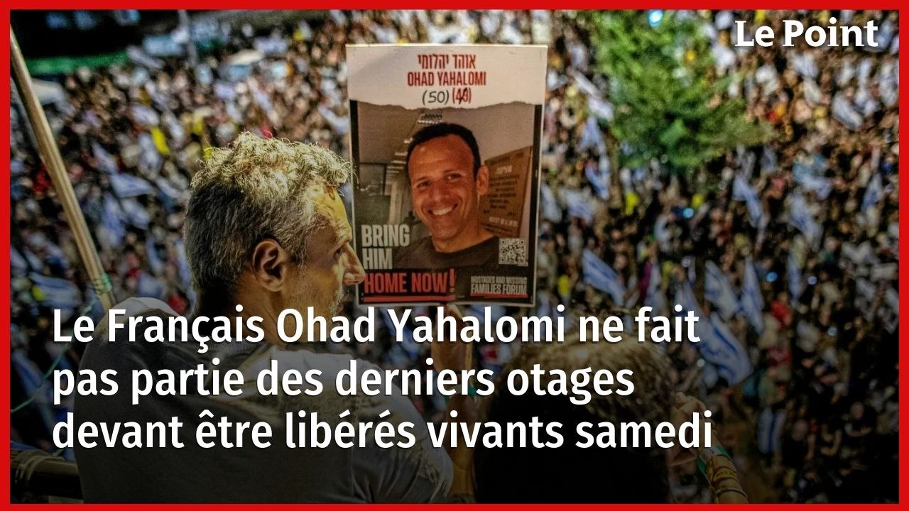Le Français Ohad Yahalomi ne fait pas partie des derniers otages devant être libérés vivants samedi