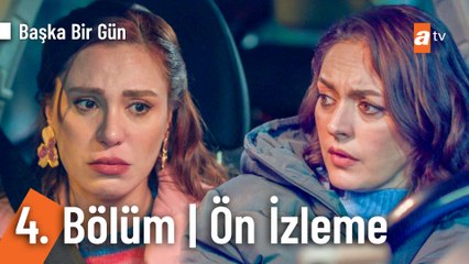 Başka Bir Gün 4. Bölüm Ön İzleme | "Ne demek aldatıyor?"