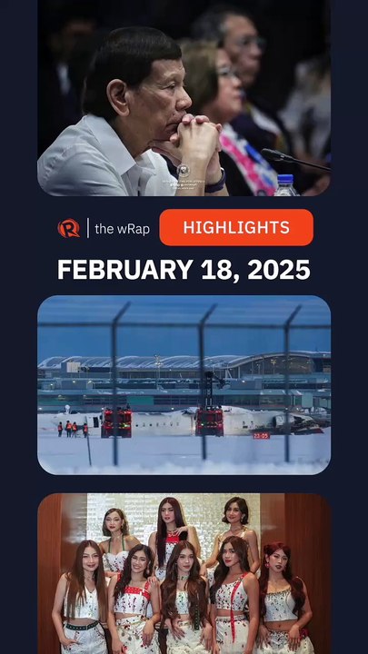 Today's headlines: Rodrigo Duterte, Delta plane crash, BINI | The wRap | February 18, 2025