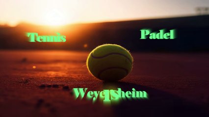 Lancement Site Internet Tennis Padel Weyersheim