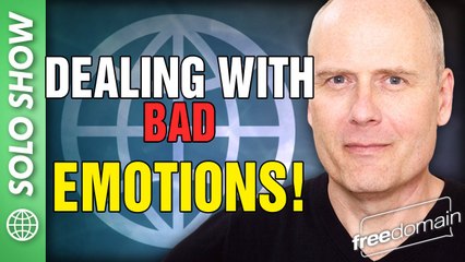 Dealing with Bad Emotions!