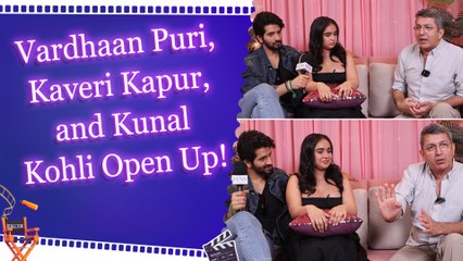 Exclusive Interview with Director Kunal Kohli and Actors Vardhaan Puri and Kaveri Kapur