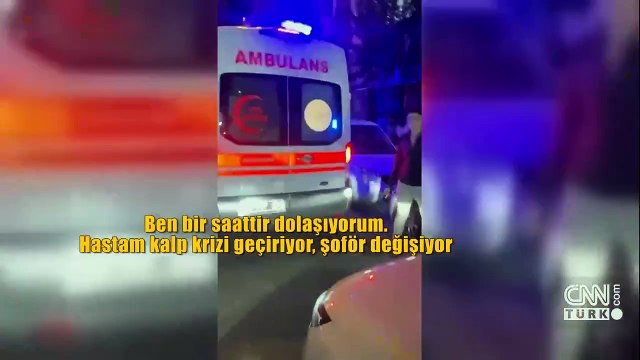 HASTANIN CANINI HİÇE SAYDILAR | Ambulans, hastane yerine şoför değişimine gitti!