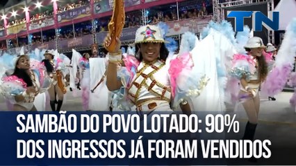 Sambão do Povo lotado: 90% dos ingressos já foram vendidos