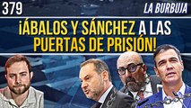 La Burbuja #379 / ¡La caligrafía de Koldo deja a las puertas de prisión a Ábalos y a Sánchez!