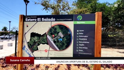 Anuncian apertura del Estero el Salado | Susana Carreño
