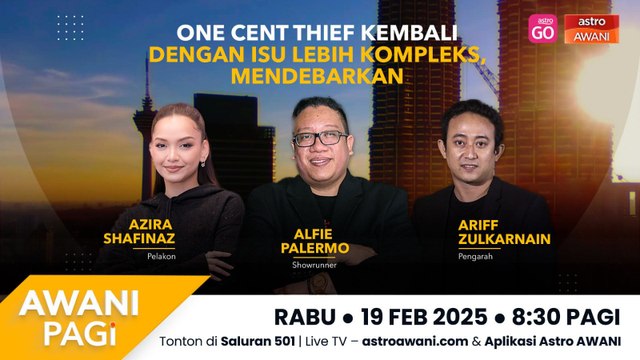 AWANI Pagi: One Cent Thief Kembali Dengan Isu Lebih Kompleks, Mendebarkan