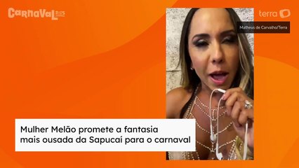 Mulher Melão promete a fantasia mais ousada da Sapucaí para o carnaval