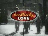 Brotherly Love Opening theme