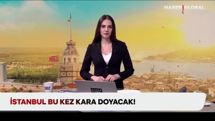 İstanbul bu kez kara doyacak!