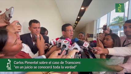 Carlos Pimentel sobre el caso de Transcore- “en un juicio se conocerá toda la verdad”_1