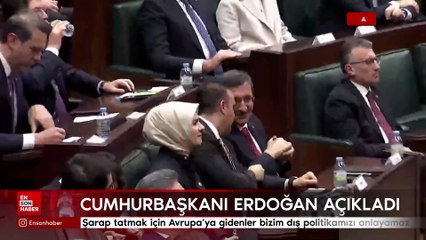 Erdoğan: Şarap tatmak için Avrupa’ya gidenler bizim dış politikamızı anlayamaz