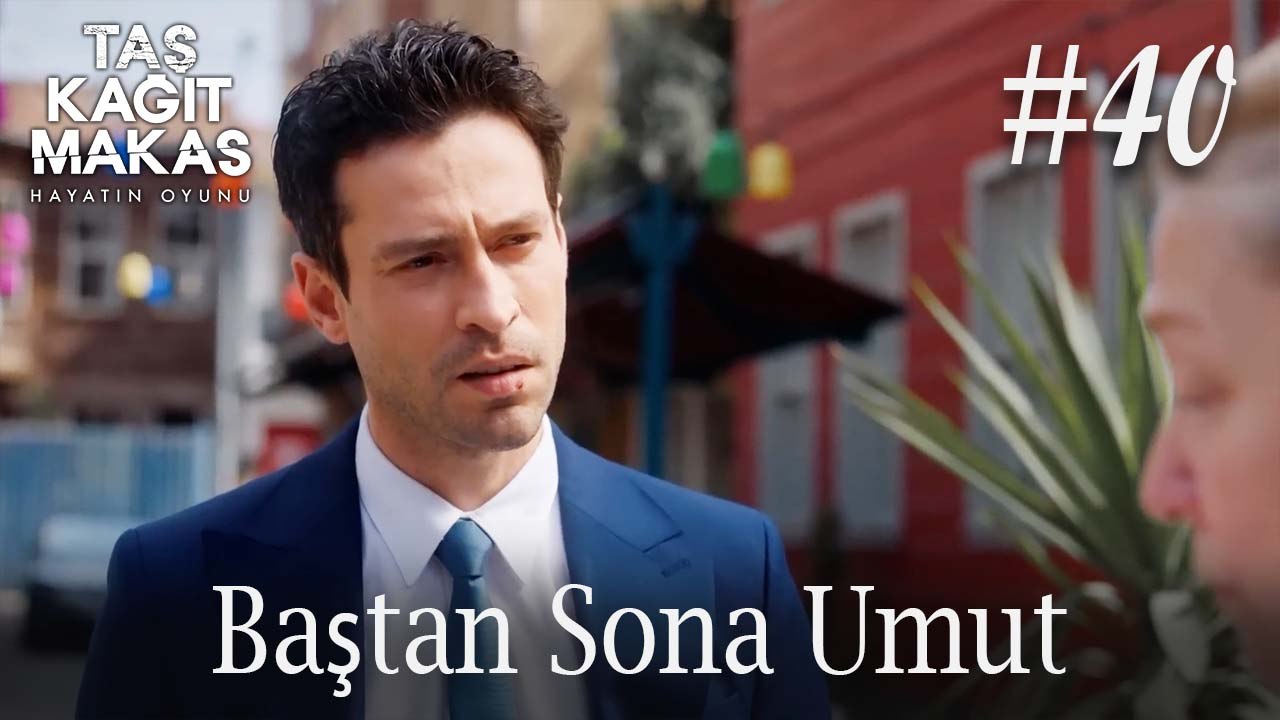 Baştan Sona Umut #40 - Taş Kağıt Makas