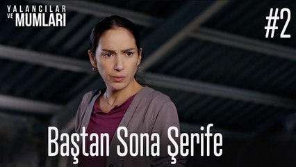 Baştan Sona Şerife #2