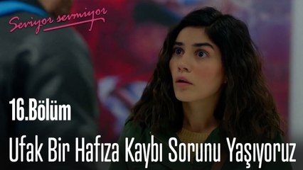 Ufak Bir Hafıza Kaybı Sorunu Yaşıyoruz - Seviyor Sevmiyor 16. Bölüm