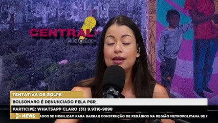 CENTRAL 98 | PGR pede prisão de Bolsonaro