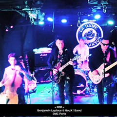 « JOE » live in Paris Benjamin Laplace                et The NouX ! Band