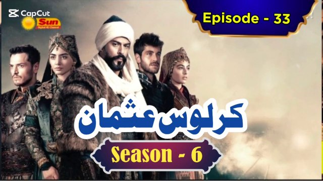Kurulus Osman Season 6 Urdu Episode 33 - Urdu Dubbed | Sun Digital HD Channel
