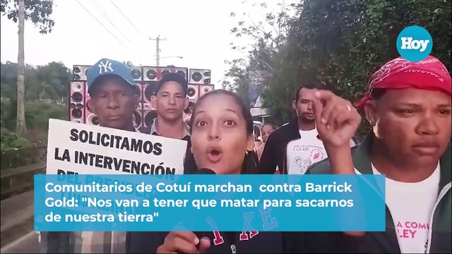 Comunitarios de Cotuí marchan contra Barrick Gold Nos van a tener que matar para sacarnos de nuestra tierra