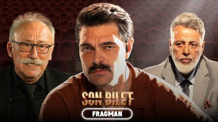 Son Bilet Fragman