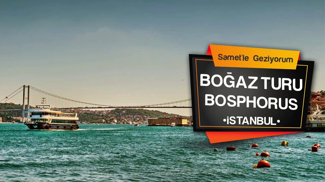 🛥 Boğaz Turu - İstanbul (Bosphorus)