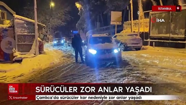 İstanbul Çamlıca'da sürücüler kar nedeniyle zor anlar yaşadı