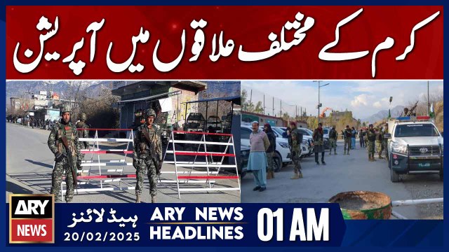Operation Launched in Various Areas of Kurram - ARY News 1 AM Headlines | 20th Feb 2025