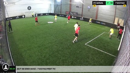 But de Erevan B - T Es Pas Pret Fc