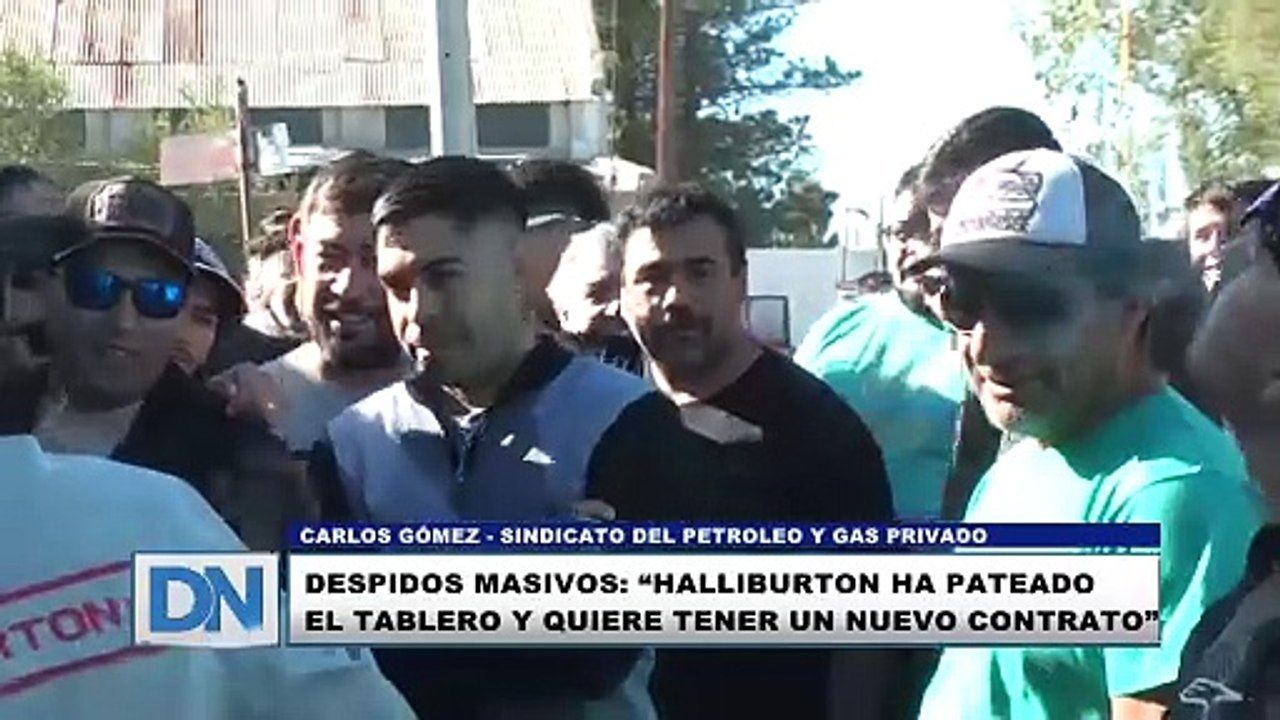 Despidos masivos “Halliburton ha pateado el tablero y quiere tener un nuevo contrato”