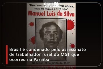 Brasil é condenado pelo assassinato de trabalhador rural do MST que ocorreu na Paraíba