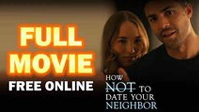 How Not To Date Your Neighbor (Full Movie) Billionaire, Short Drama, Film, Show, Anime, Movie