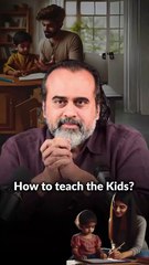 How to Teach the Kids? || Acharya Prashant