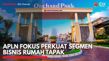APLN Fokus Perkuat Segmen Bisnis Rumah Tapak