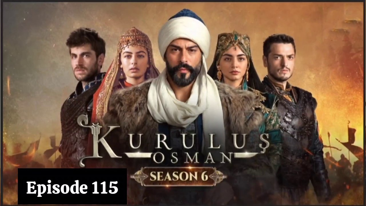 Kurulus Osman Season 6 Episode 115 Urdu Dubbed