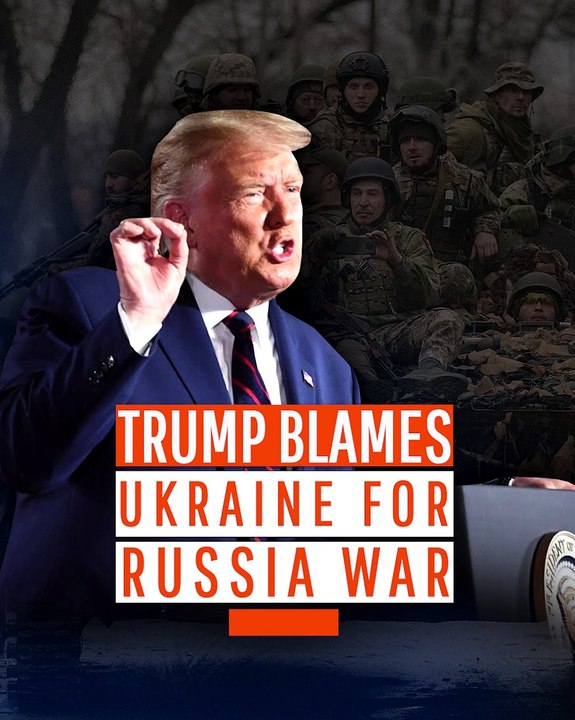Trump Blames Ukraine for Russia War