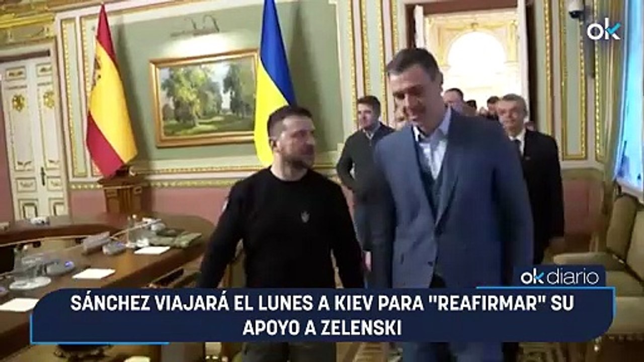 Sánchez viajará el lunes a Kiev para "reafirmar" su apoyo a Zelenski
