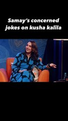 Samay Raina's Hilarious Joke About Kusha Kahliala 😂