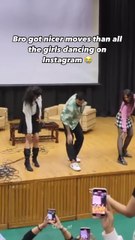 BRO GOT BETTER MOVES THAN GIRLS