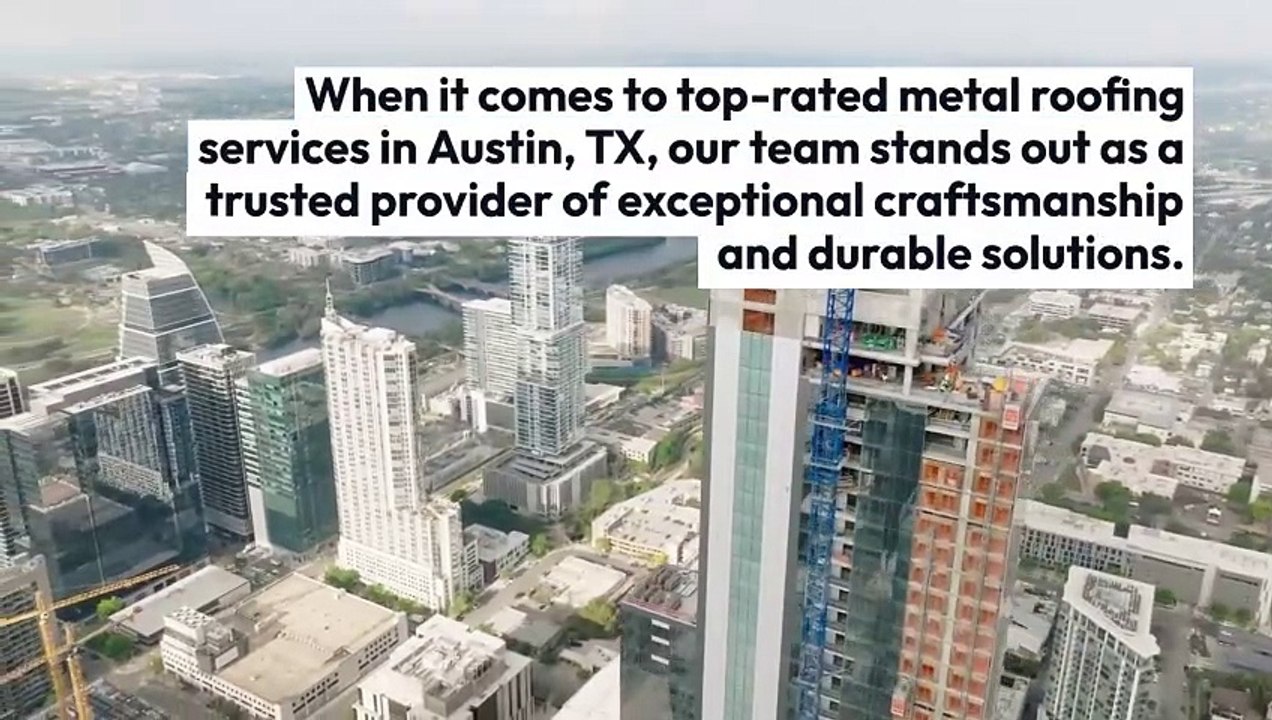 Top-Rated Metal Roofing Services In Austin TX
