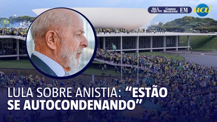 Lula sobre anistia: "Essas pessoas estão se autocondenando"