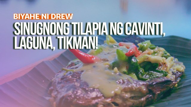 Sinugnong tilapia ng Cavinti, Laguna, tikman! | Biyahe ni Drew