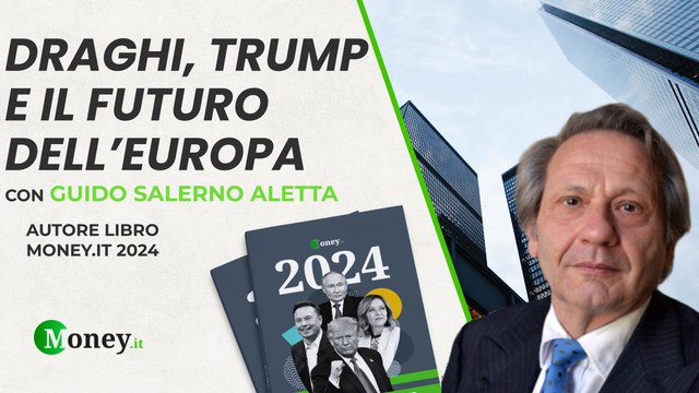 DRAGHI, TRUMP E IL FUTURO DELL'EUROPA - GUIDO SALERNO ALETTA